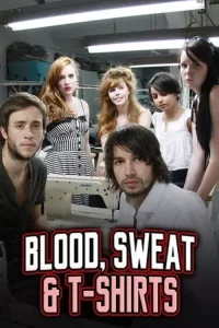 سریال Blood, Sweat and T-Shirts