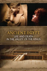 Ancient Egypt - زندگی و مرگ در درهٔ شاهان