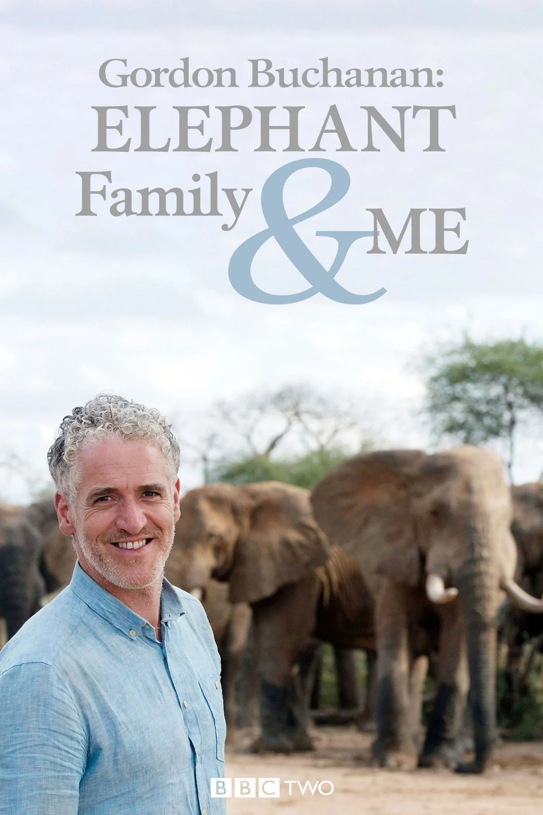 سریال Gordon Buchanan: Elephant Family & Me