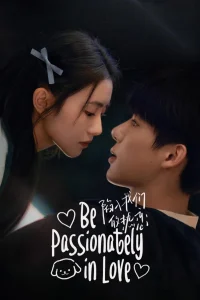 Be Passionately in Love