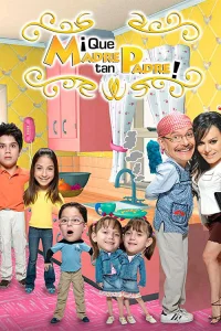 ¡Qué madre, tan padre!