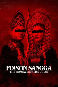 Poison Sangga: لعنة المدمرين للمنزل
