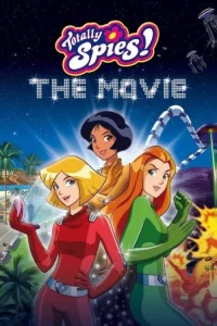 Totally Spies!: La película