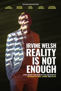 Irvine Welsh: Gerçeklik Yeterli Değil