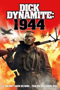 ديك داينامايْت: 1944