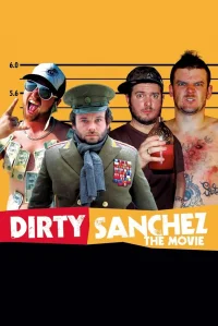 Dirty Sanchez: الفيلم
