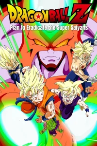 Dragon Ball Z - Le Plan d'éradication des Super Saiyens