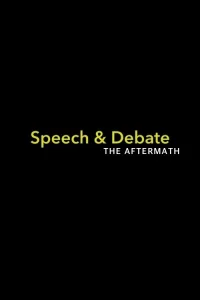Speech & Debate: The Aftermath