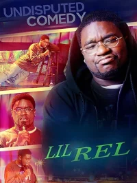 Lil Rel : کمدی بی چون و چرا