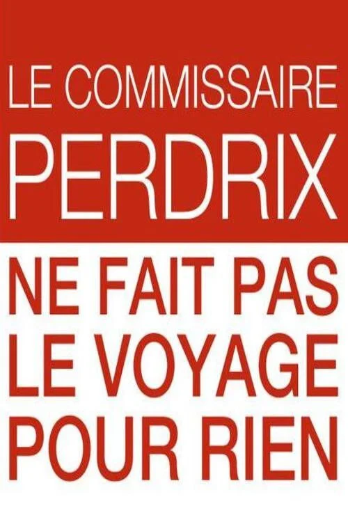 Commissaire Perdrix سفر بی قصد ندارد