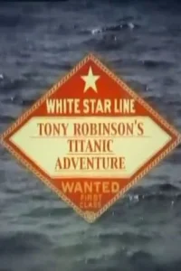 مغامرة توني روبنسون في المحيط الهادئ Titanic Adventure