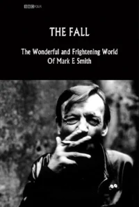 السقوط: العالم العجيب والمخيف ل marking e smith