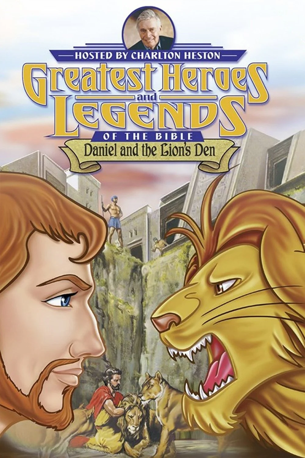 Les plus grands héros et récits de la bible : Daniel et la Fosse aux Lions