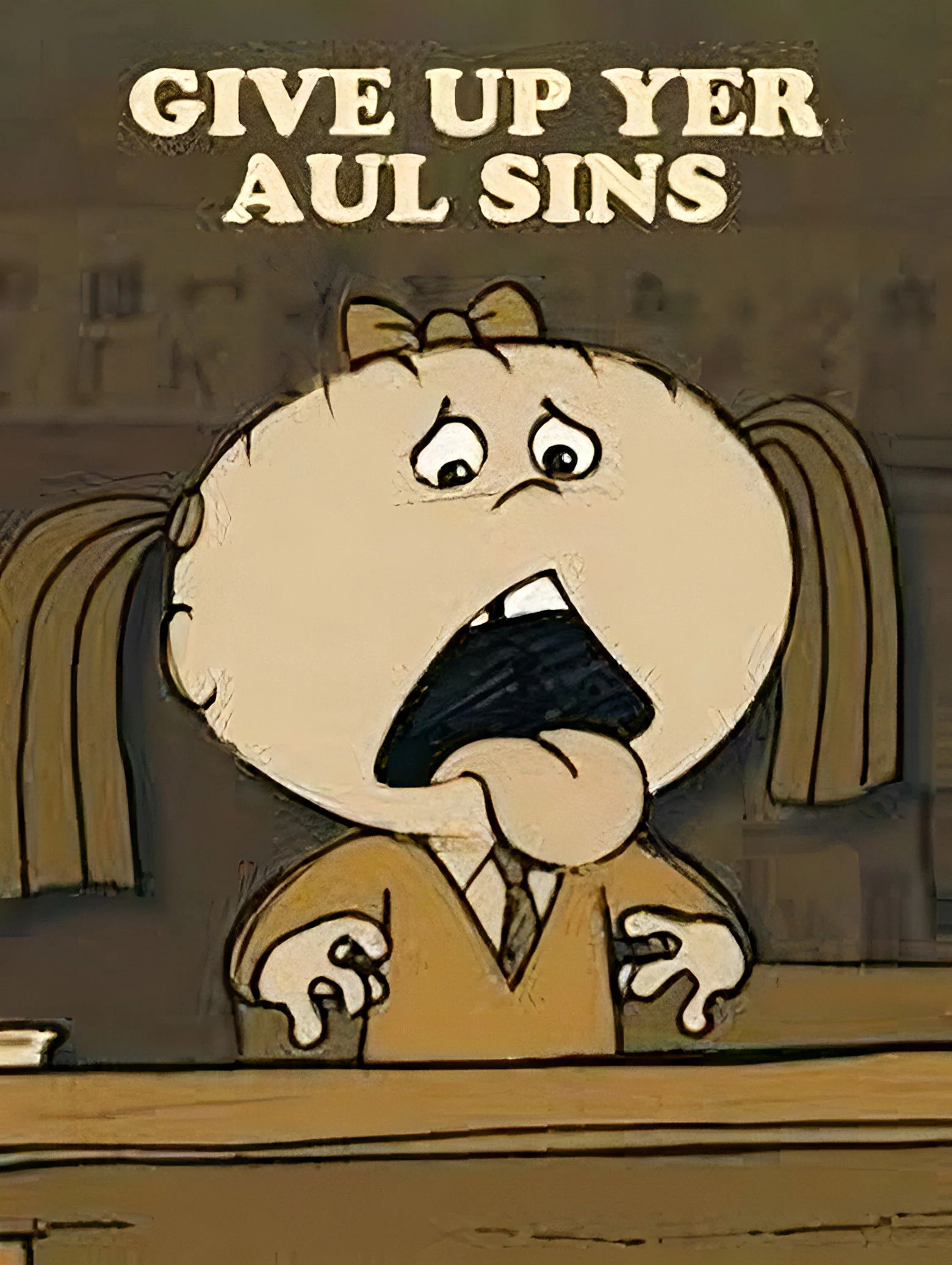 Give Up Yer Aul Sins