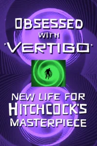 Obsessed with Vertigo