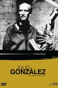 سردر کار با شعلهٔ جوشکاری: پرتره نقاش Julio González 1876-1942