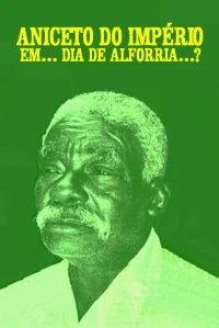 aniceto do império: dia de alforria