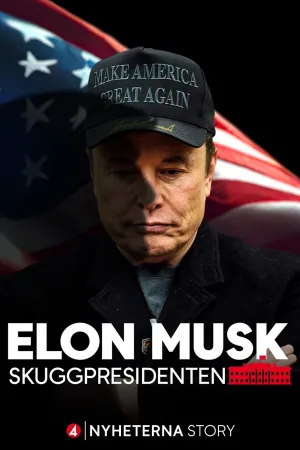 Elon Musk - Skuggpresidenten
