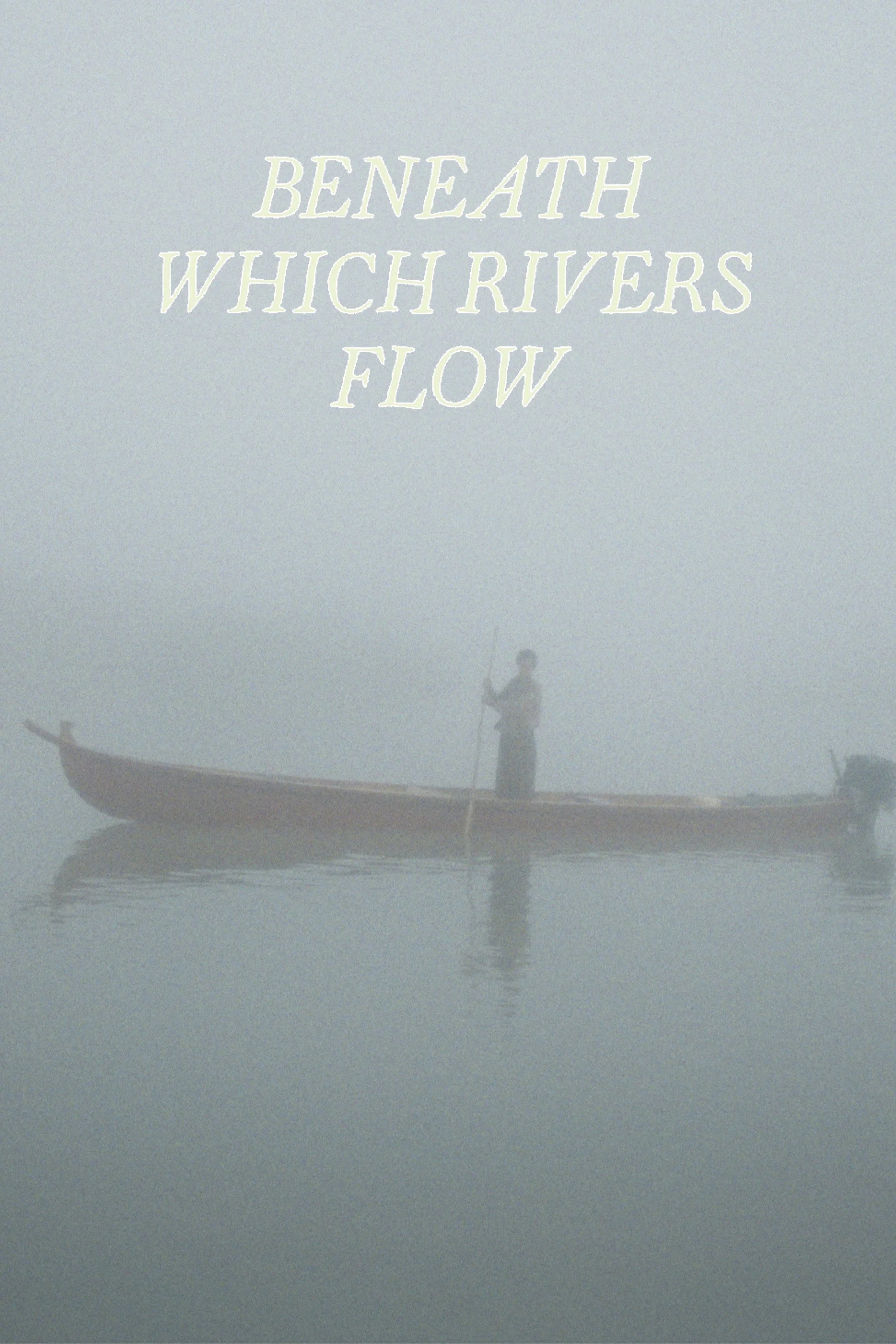 Beneath Which Rivers Flow
