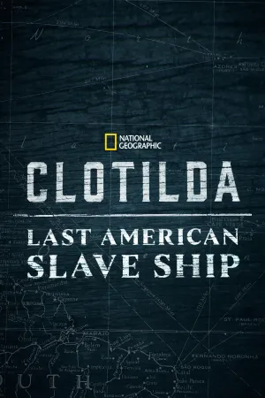 Clotilda: El último barco esclavista