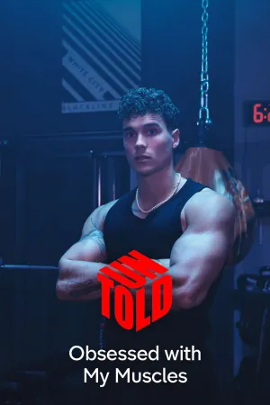 Obsessed with My Muscles: Untold