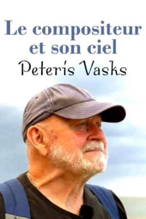 The Composer and His Heaven – Peteris Vasks