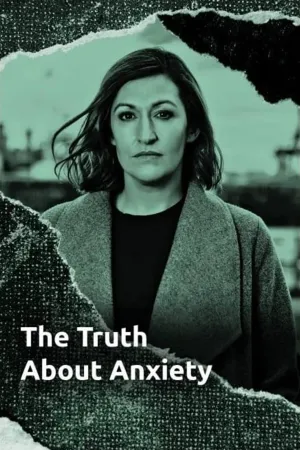 The Truth About Anxiety