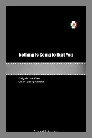 Nothing Is Going to Hurt You