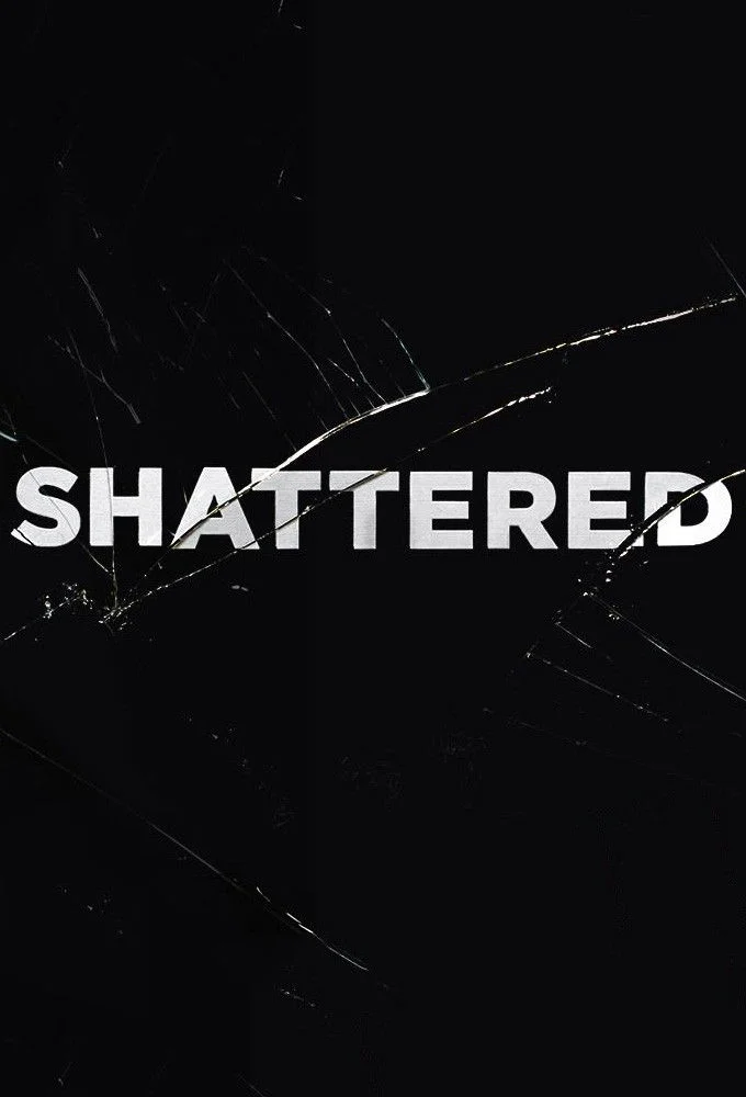 Shattered