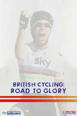 British Cycling: Road To Glory