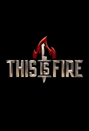 This is Fire
