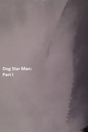 Watch and download Dog Star Man: Part I online (1963)