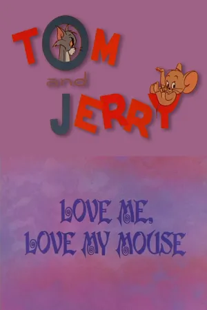 Watch and download Love Me, Love My Mouse online (1966)