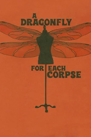 A Dragonfly for Each Corpse