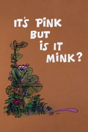 It's Pink But Is It Mink?