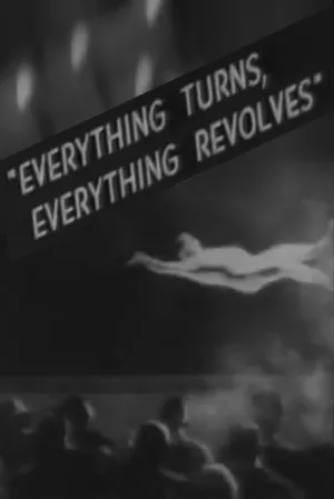 Watch and download Everything Turns, Everything Revolves online (1929)