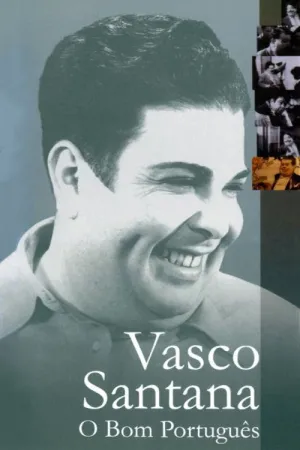 Vasco Santana: O Bom Português