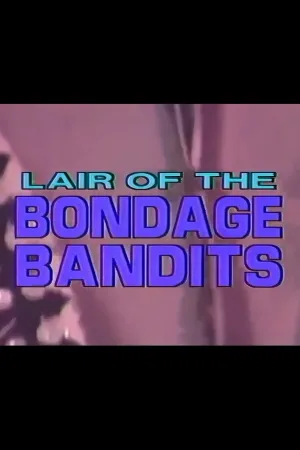 Lair of the Bondage Bandits