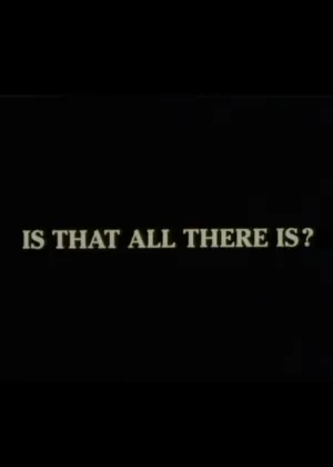 Is That All There Is?