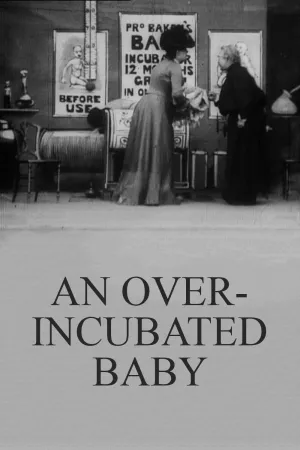 Watch and download An Over-Incubated Baby online (1901)