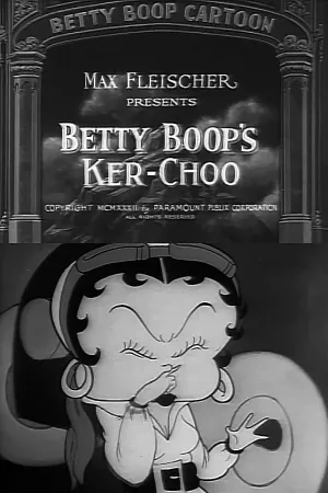 Watch and download Betty Boop's Ker-Choo online (1933)