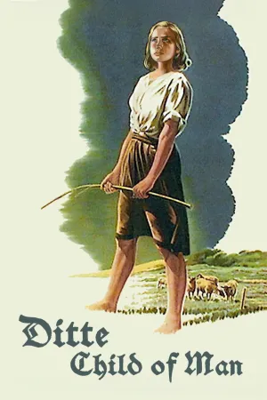 Ditte, Child of Man