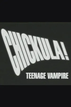 Chickula! Teenage Vampire