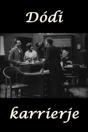 Watch and download Dódi karrierje online (1915)