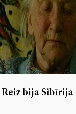 Watch and download Reiz bija Sibīrija online (2005)