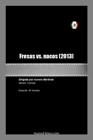 Fresas vs. nacos