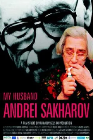 Watch and download My Husband Andrei Sakharov online (2006)