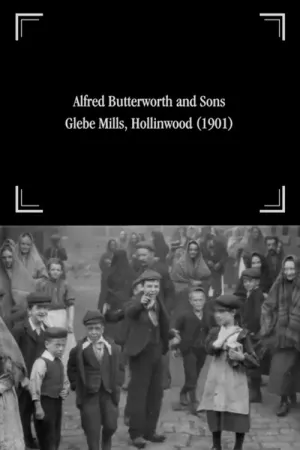 Watch and download Alfred Butterworth and Sons, Glebe Mills, Hollinwood online (1901)