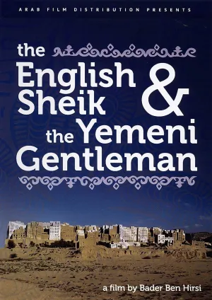 Watch and download The English Sheik and the Yemeni Gentleman online (2000)
