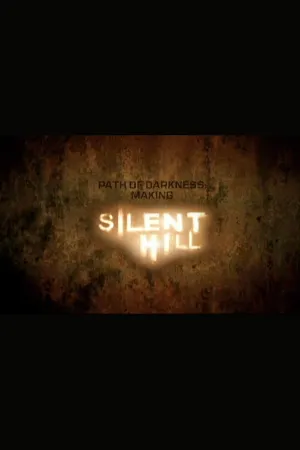 Path of Darkness: Making 'Silent Hill'